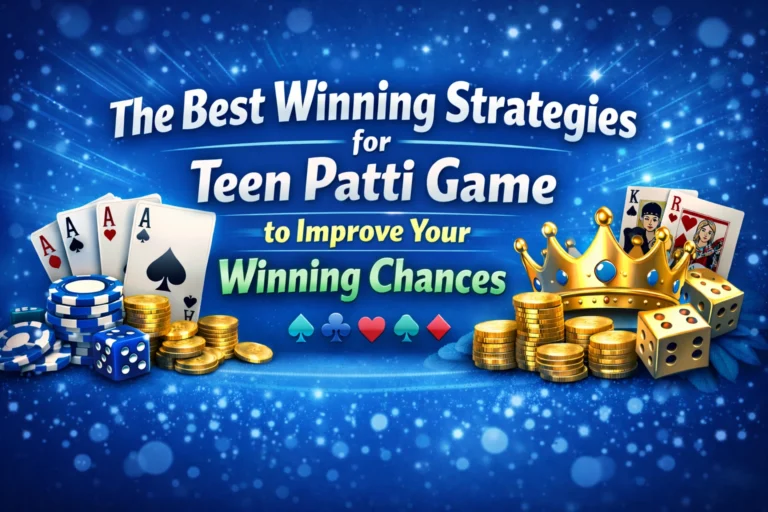 The Best Winning Strategies for Teen Patti Game to Improve Your Winning Chances with blue and white themed design, playing cards, casino chips, coins, and crown illustration.